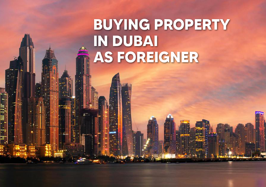 Buying Property in Dubai as a Foreigner – Complete Guide for Investors